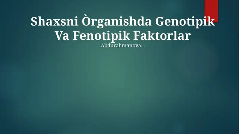 Shaxsni Òrganishda Genotipik Va Fenotipik Faktorlar