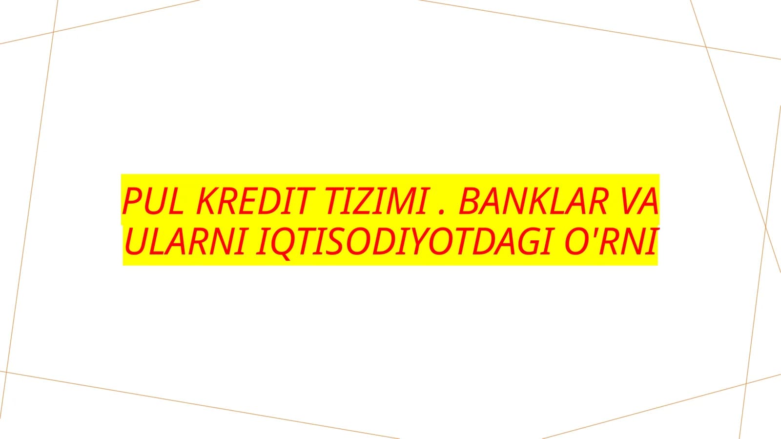 Pul Kredit Tizimi: Banklar Va Ular Iqtisodiyotdagi Giorni
