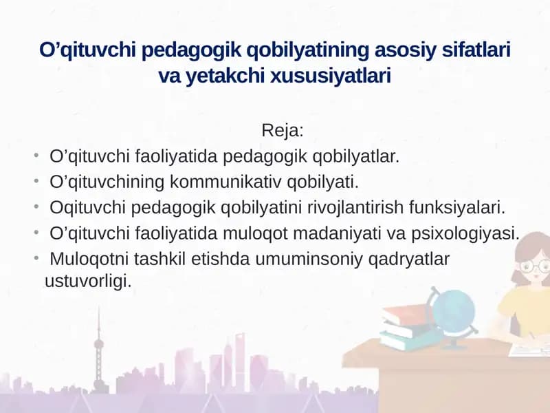 O’qituvchi-pedagogik qobiliyatining asosiy xususiyatlari