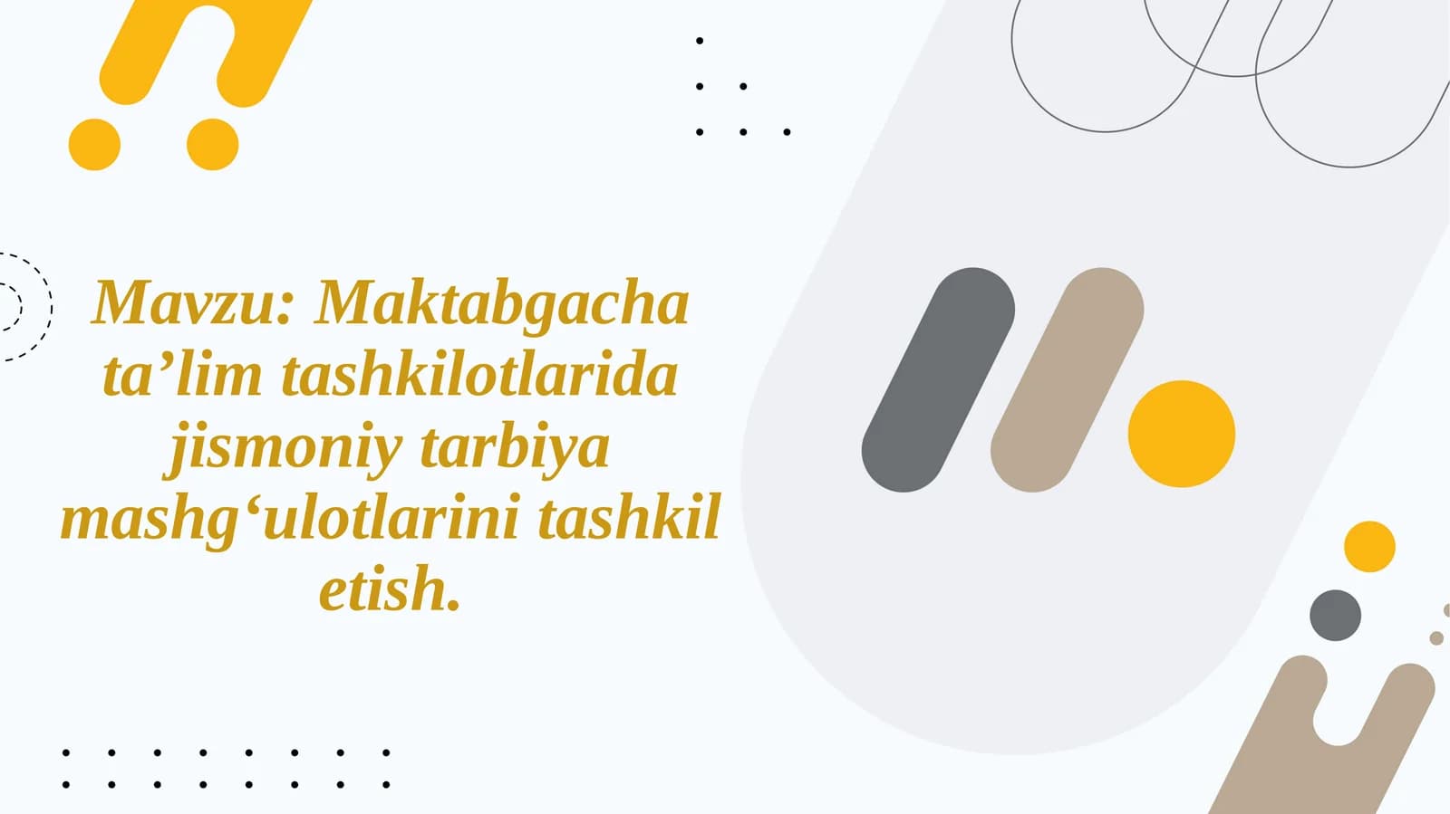 Maktabgacha taʼlim tashkilotlarida jismoniy tarbiya mashgʻulotlarini tashkil etish