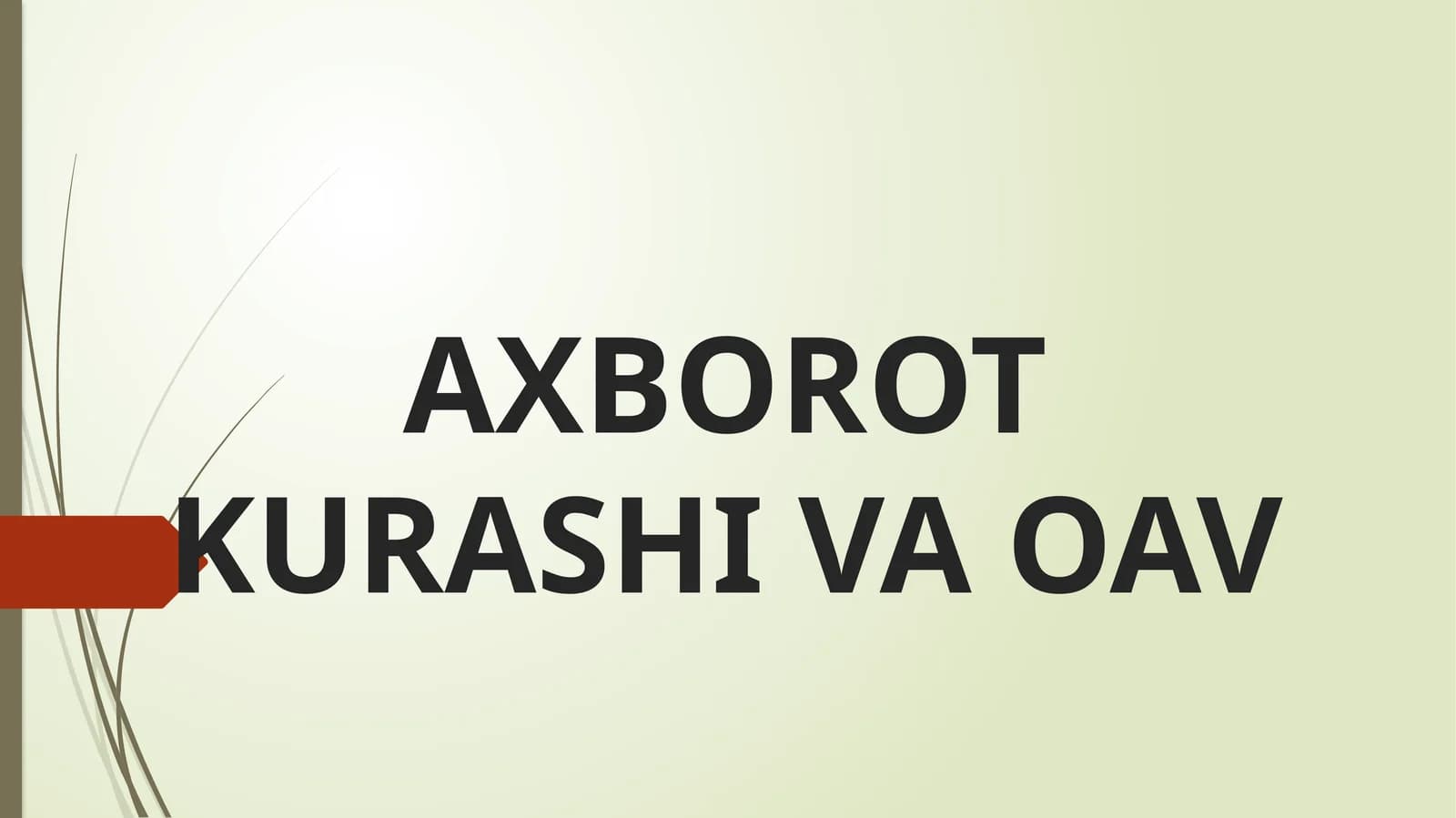 AXBOROT KURASHI VA OAV
