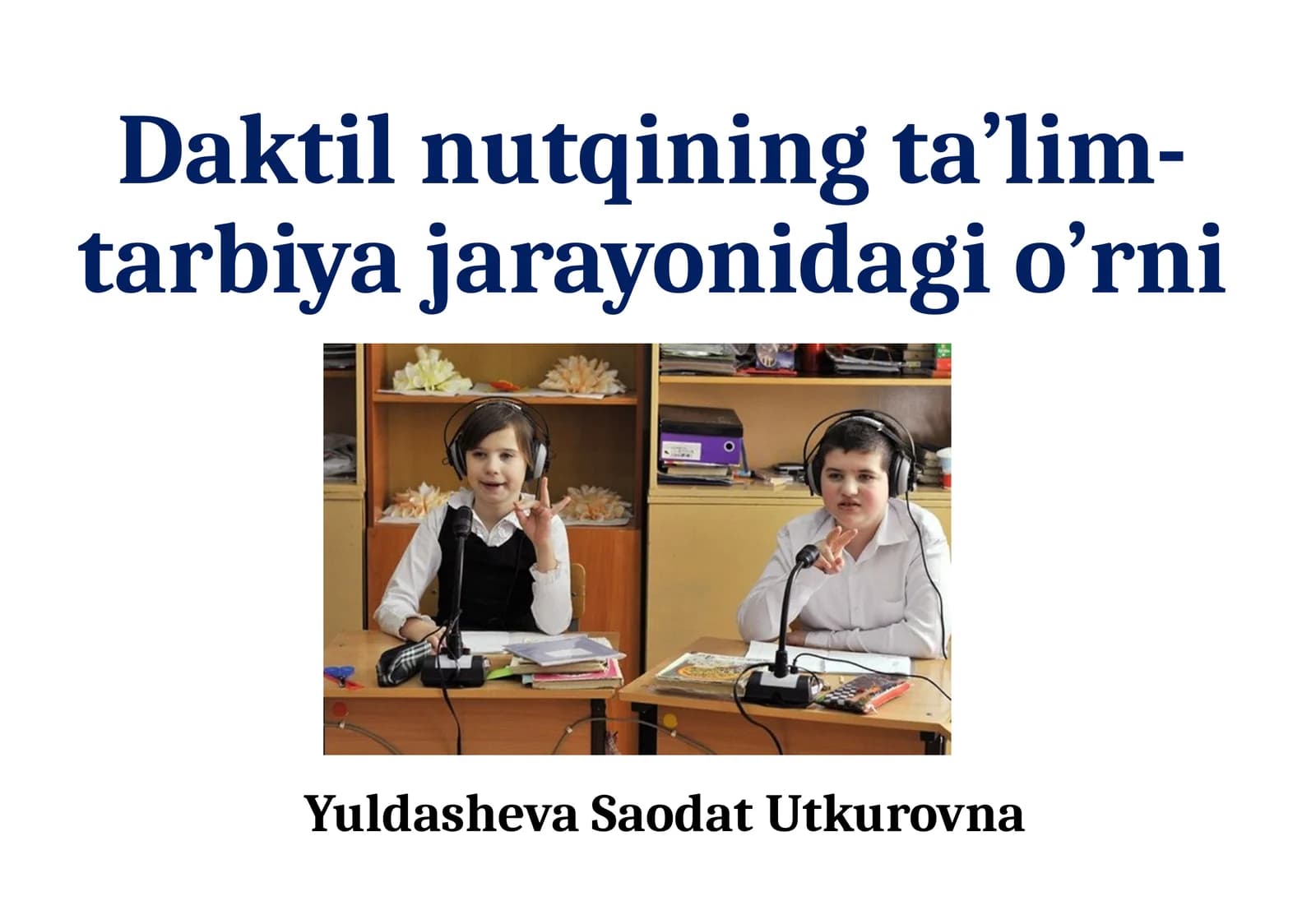 Daktilnutqining ta’lim-tarbiya jarayonidagi o‘rni