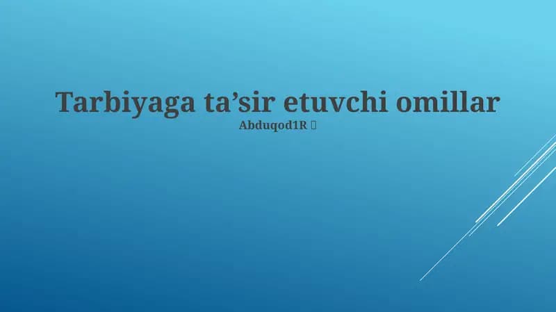 Tarbiyaga ta’sir etuvchi omillar