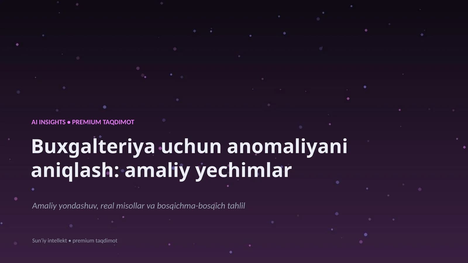 AI INSIGHTS • PREMIUM TAQDIMOT