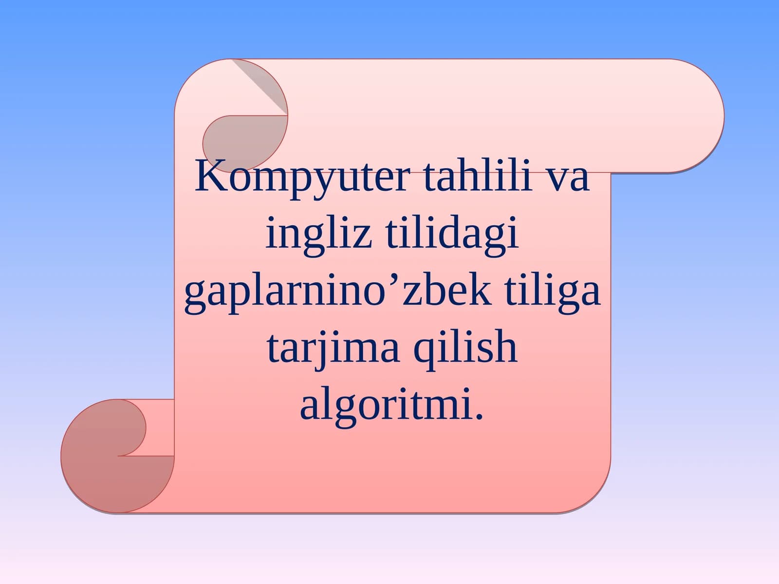 Kompyuter tahlili va ingliz tilidagi gaplarnino’zbek tiliga tarjima qilish algoritmi