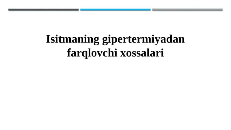 Isitmaning gipertermiyadan farqlovchi xossalari