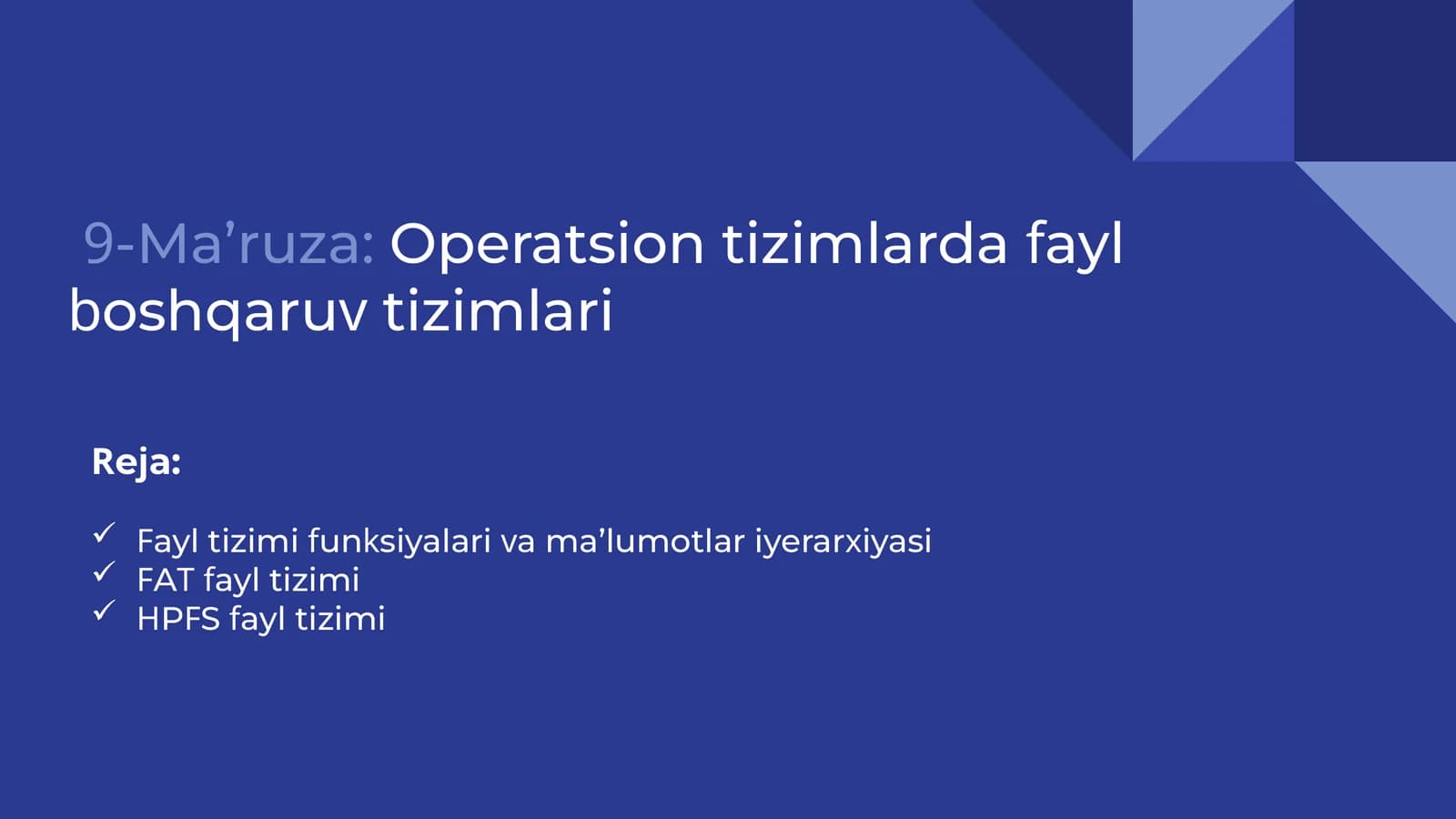9-Ma’ruza:Operatsion tizimlarda fayl boshqaruv tizimlari