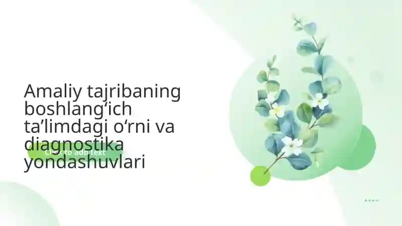 Amaliy Tajribaning Boshlang‘ich Ta’limdagi O‘rni va Diagnostika Yondashuvlari