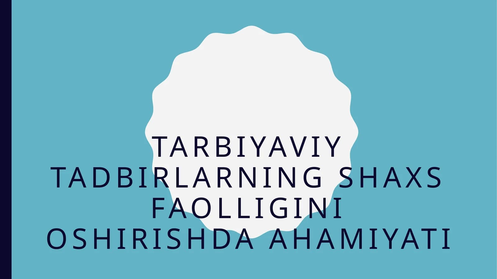 Tarbiyaviy tadbirlarning shaxs faolligini oshirishda ahamiyati