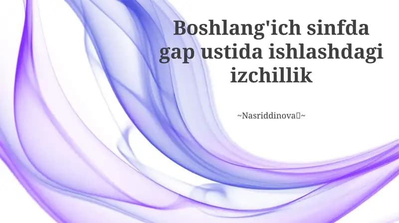 Boshlang'ich sinfda gap ustida ishlashdagi izchillik