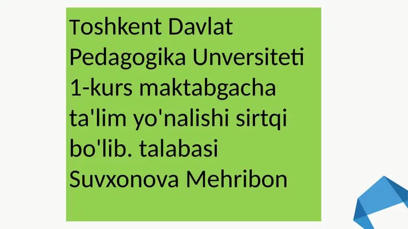 Toshkent Davlat Pedagogika Universiteti 1-kurs Maktabgacha Ta'lim yo'nalishi