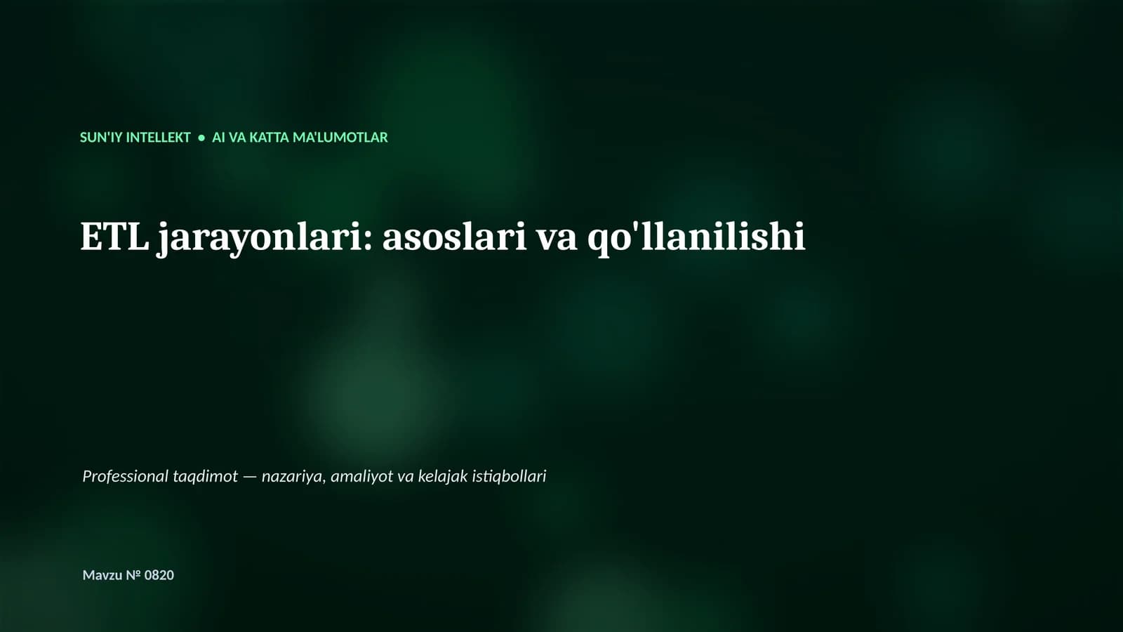 SUN'IY INTELLEKT • AI VA KATTA MA'LUMOTLAR