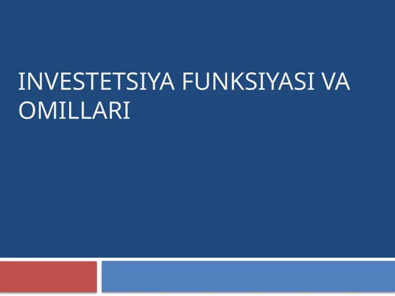 INVESTETSIYA FUNKSIYASI VA OMILLARI