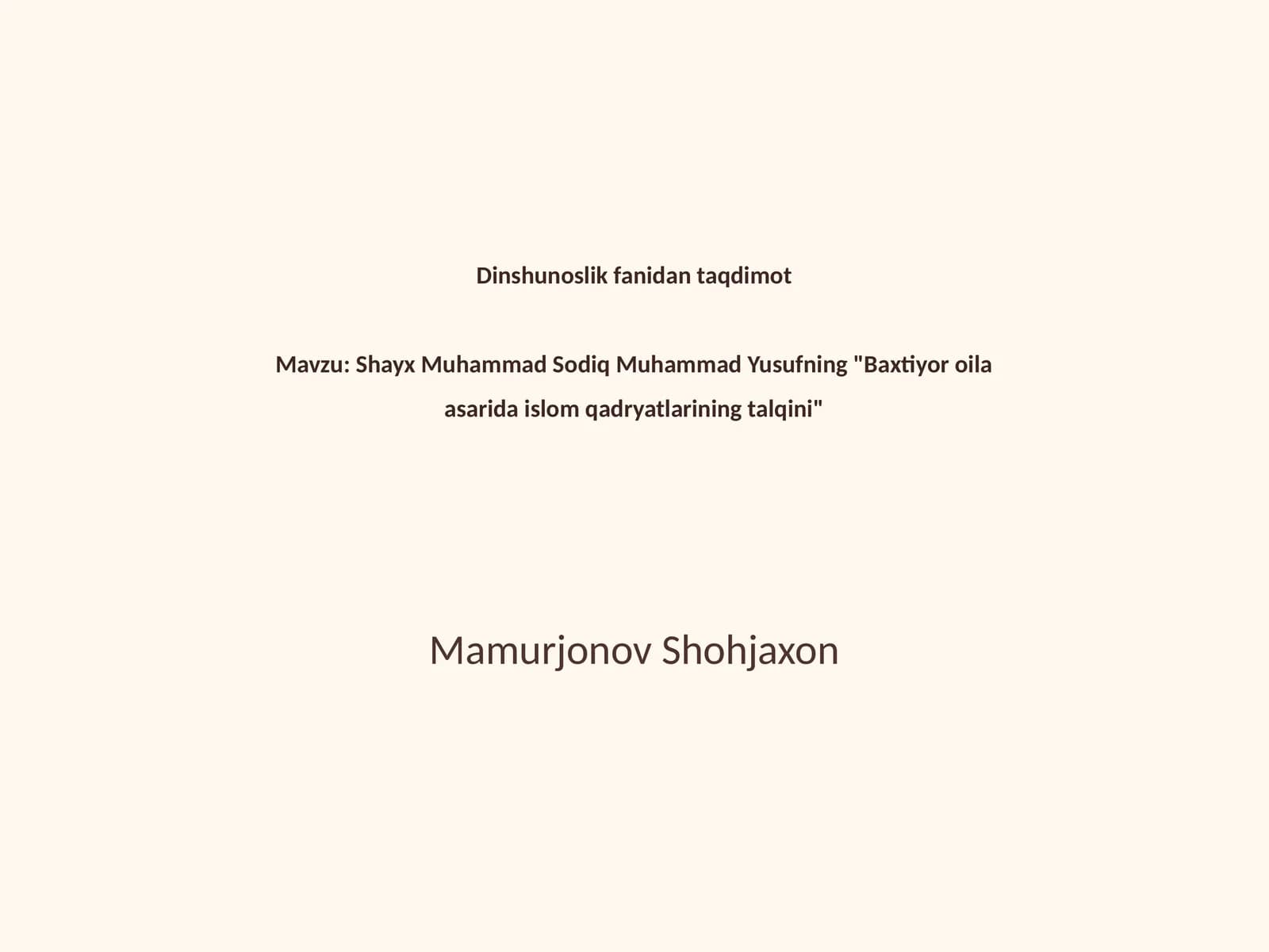 Shayx Muhammad Sodiq Muhammad Yusufning "Baxtiyor oila asarida islom qadryatlarining talqini"
