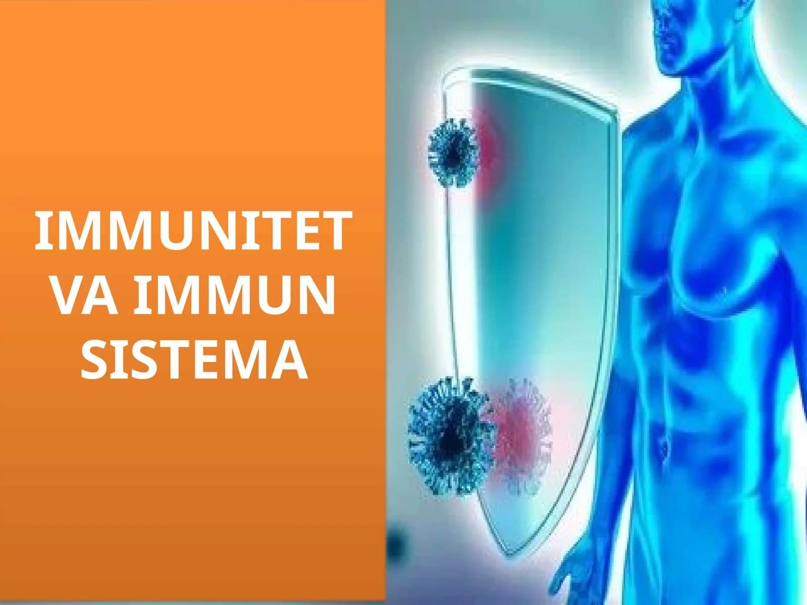 IMMUNITET VA IMMUN SISTEMA