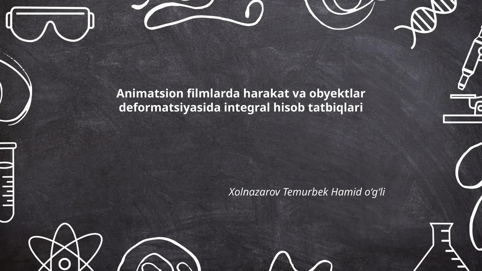 Animatsion filmlarda harakat va obyektlar deformatsiyasida integral hisob tatbiqlari