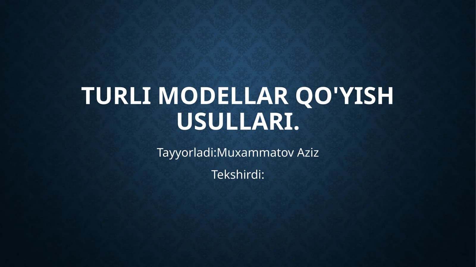 Turlimodellarqo'yishusullari