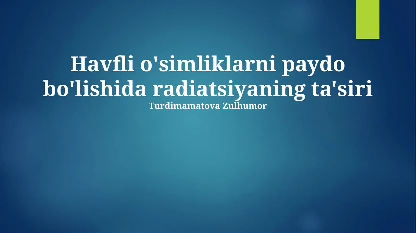Havfli o'simliklarni paydo bo'lishida radiatsiyaning ta'siri