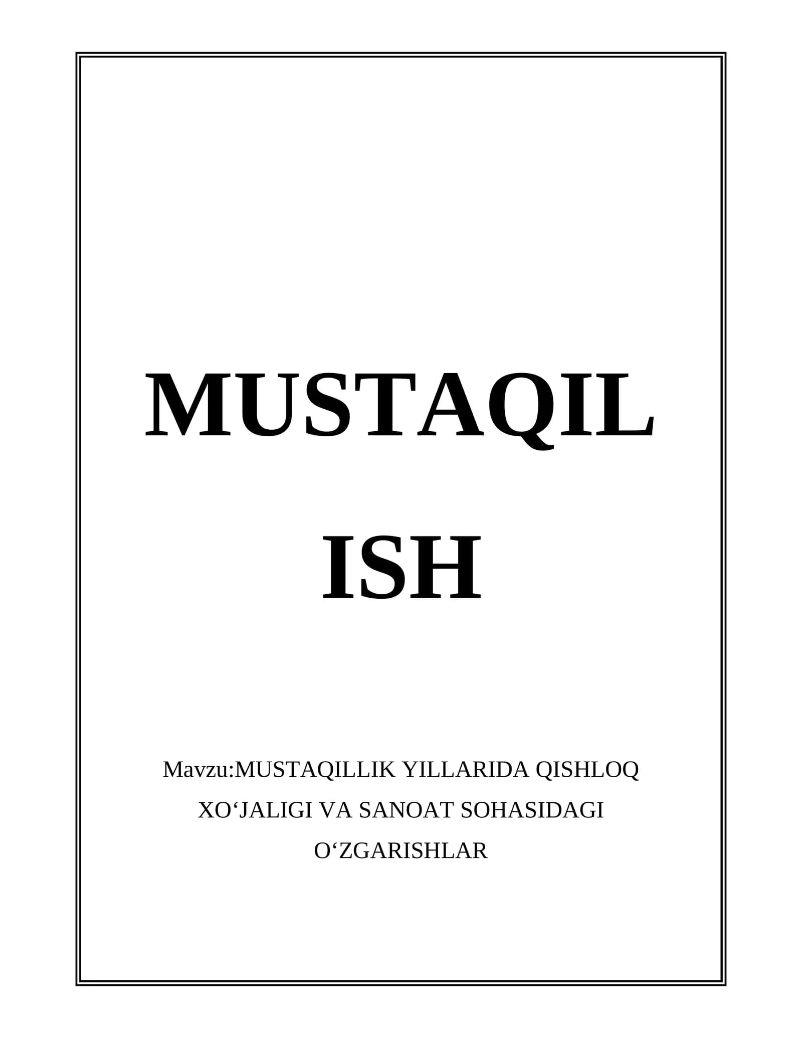 MUSTAQILLIK YILLARIDA QISHLOQ XO‘JALIGI VA SANOAT SOHASIDAGI O‘ZGARISHLAR