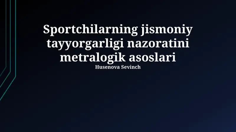 Sportchilarning jismoniy tayyorgarligi nazoratini metralogik asoslari