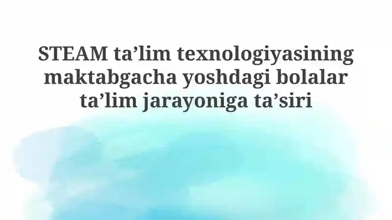 STEAM ta'lim texnologiyasi