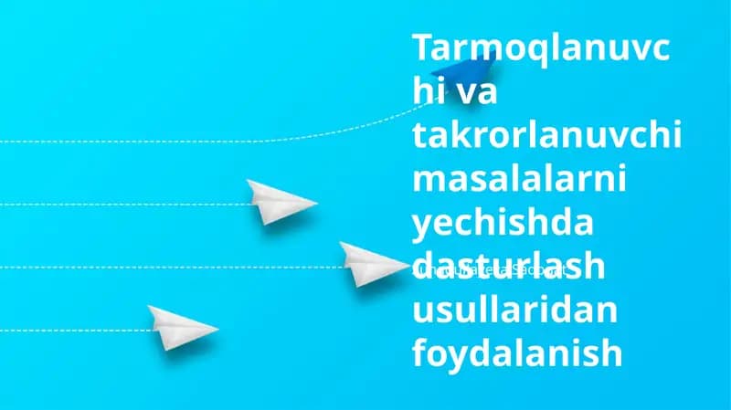 Tarmoqlanuvchi va takrorlanuvchi masalalarni yechishda dasturlash usullaridan foydalanish