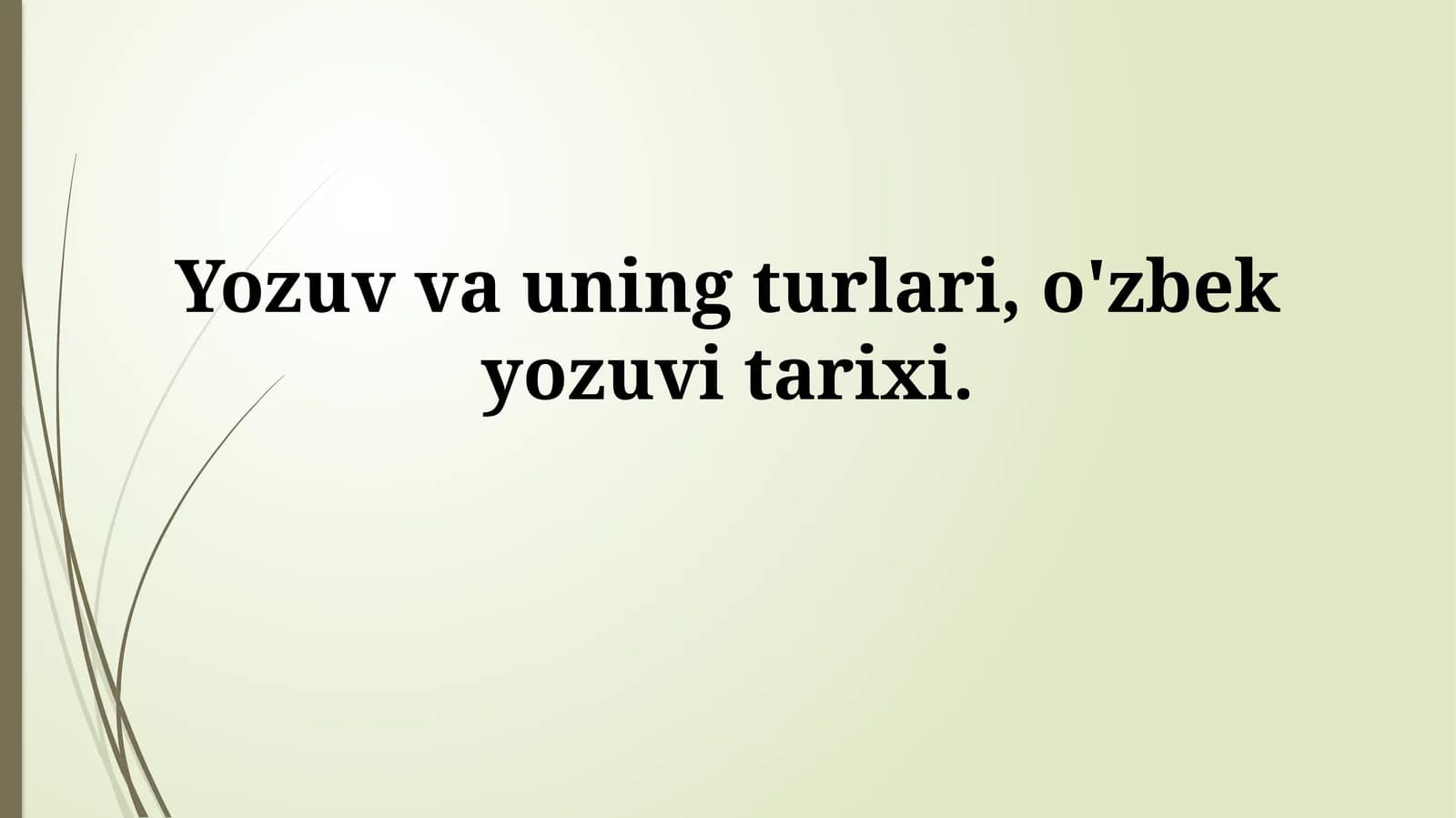 O'zbek Yozuvi: Ta'rifi va Turlari