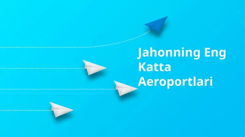 Jahonning Eng Katta Aeroportlari