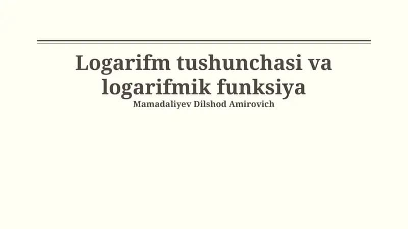 Logarifm tushunchasi va logarifmik funksiya