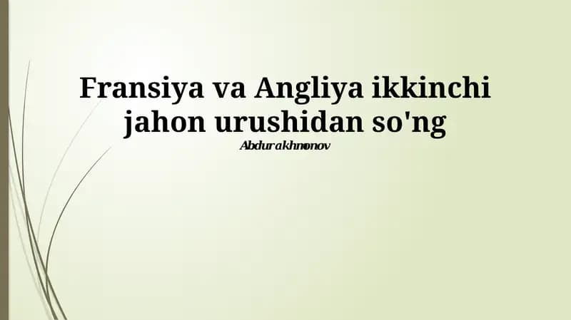 Ikkinchi jahon urushidan so'ng Fransiya va Angliya munosabatlari