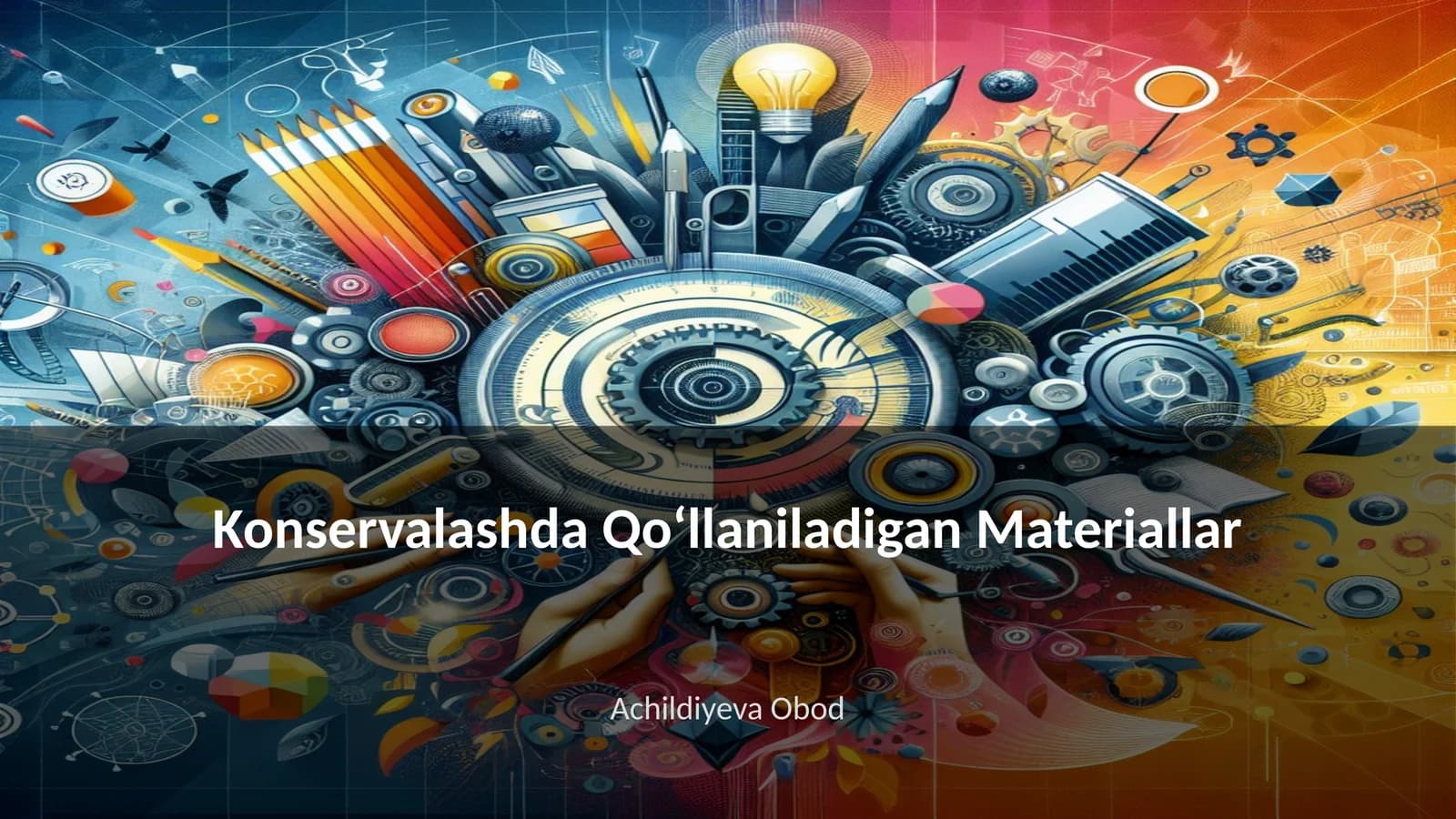 Konservalashda Qoʻllaniladigan Materiallar
