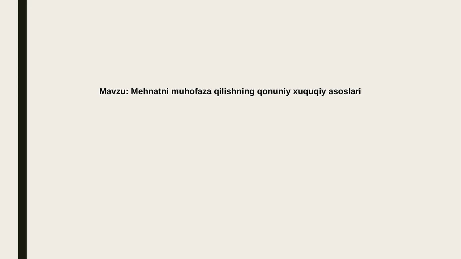 Mehnatni muhofaza qilishning qonuniy asoslari