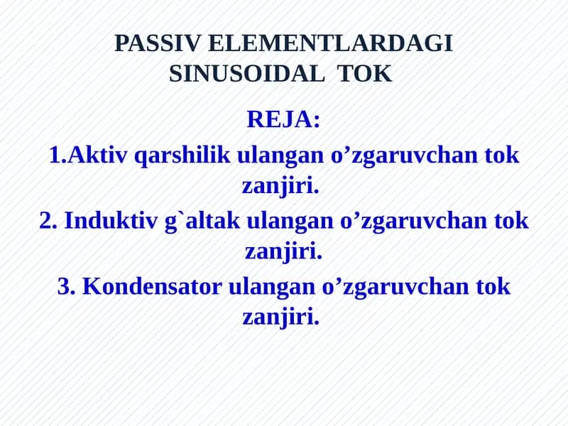 PASSIV ELEMENTLARDAGI SINUSOIDAL TOK