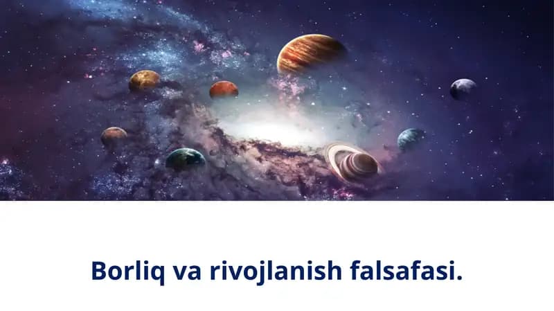 Borliq va rivojlanish falsafasi.