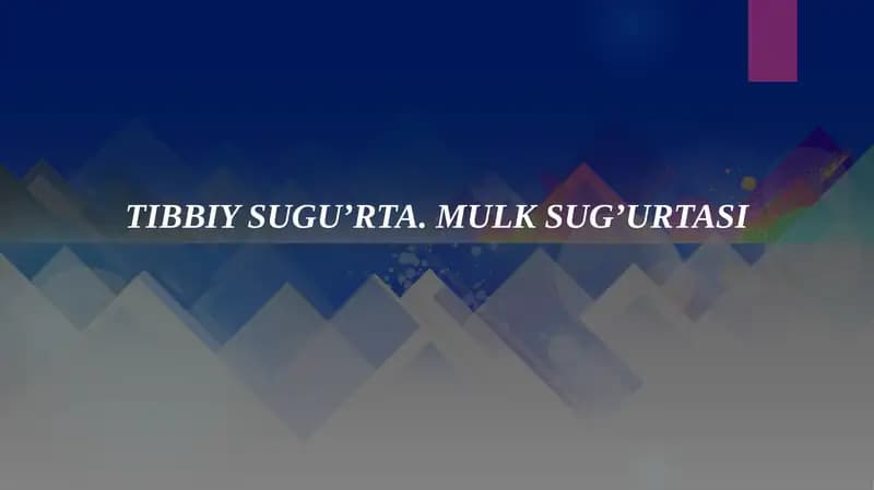 Tibbiy sug'urta. Mulk sug’urtasi