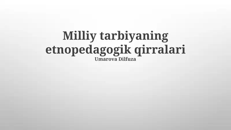 Milliy tarbiyaning etnopedagogik qirralari