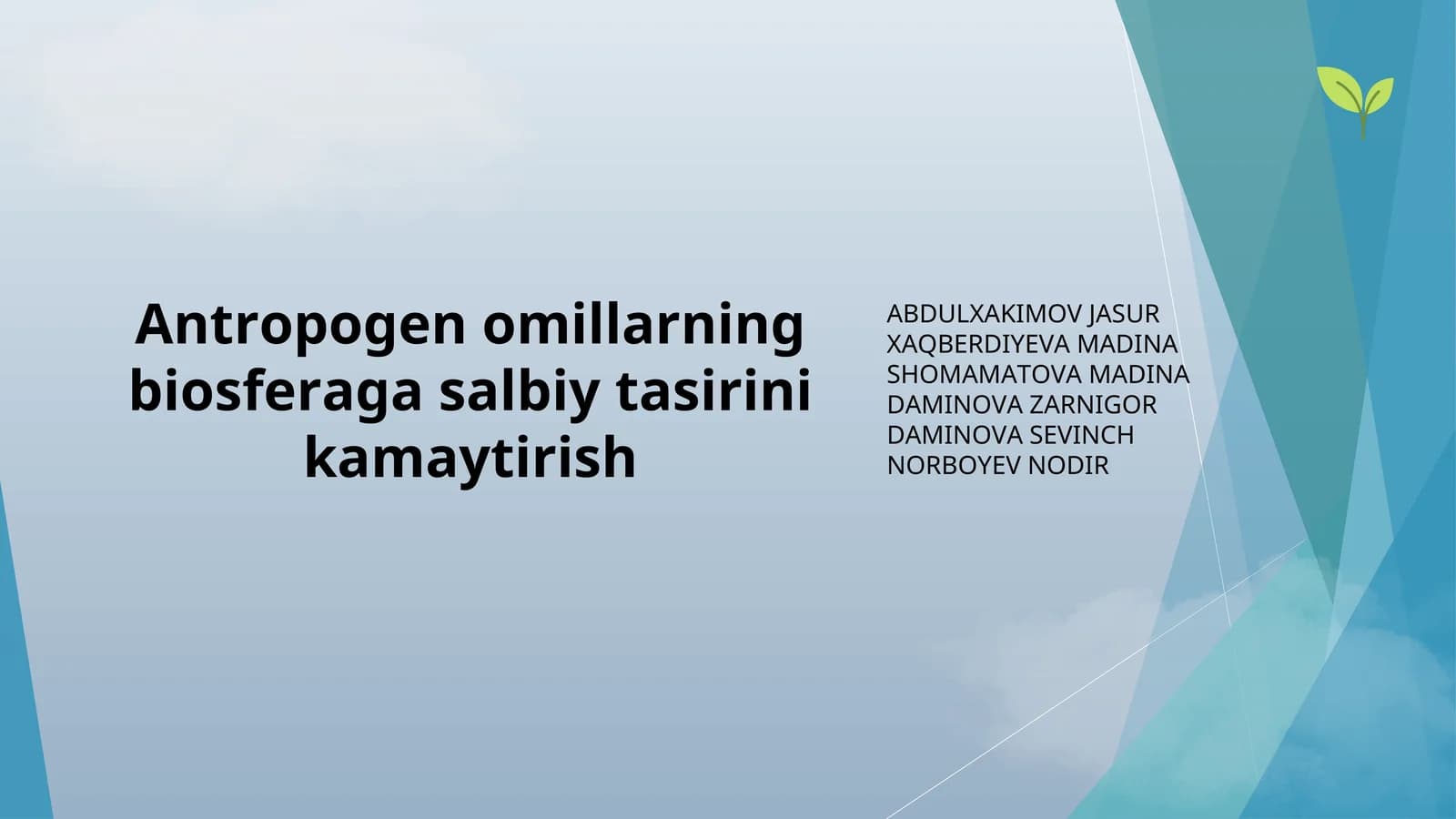 Antropogen omillarning biosferaga salbiy tasirini kamaytirish