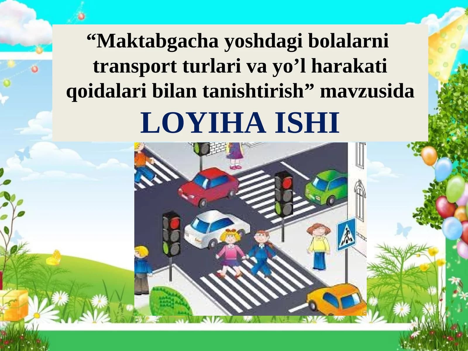 Maktabgacha yoshdagi bolalarni transport turlari va yo’l harakati qoidalari bilan tanishtirish