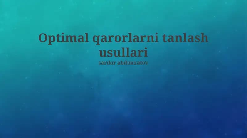 Optimal qarorlarni tanlash usullari