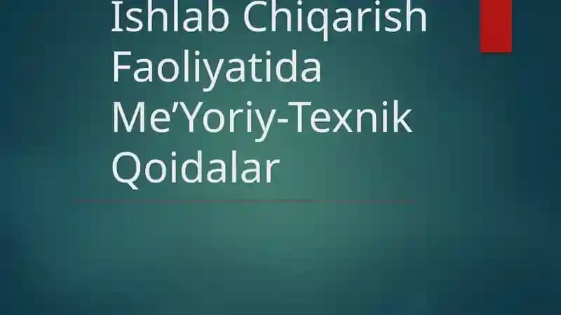 Ishlab Chiqarish Faoliyatida Me’Yoriy-Texnik Qoidalar