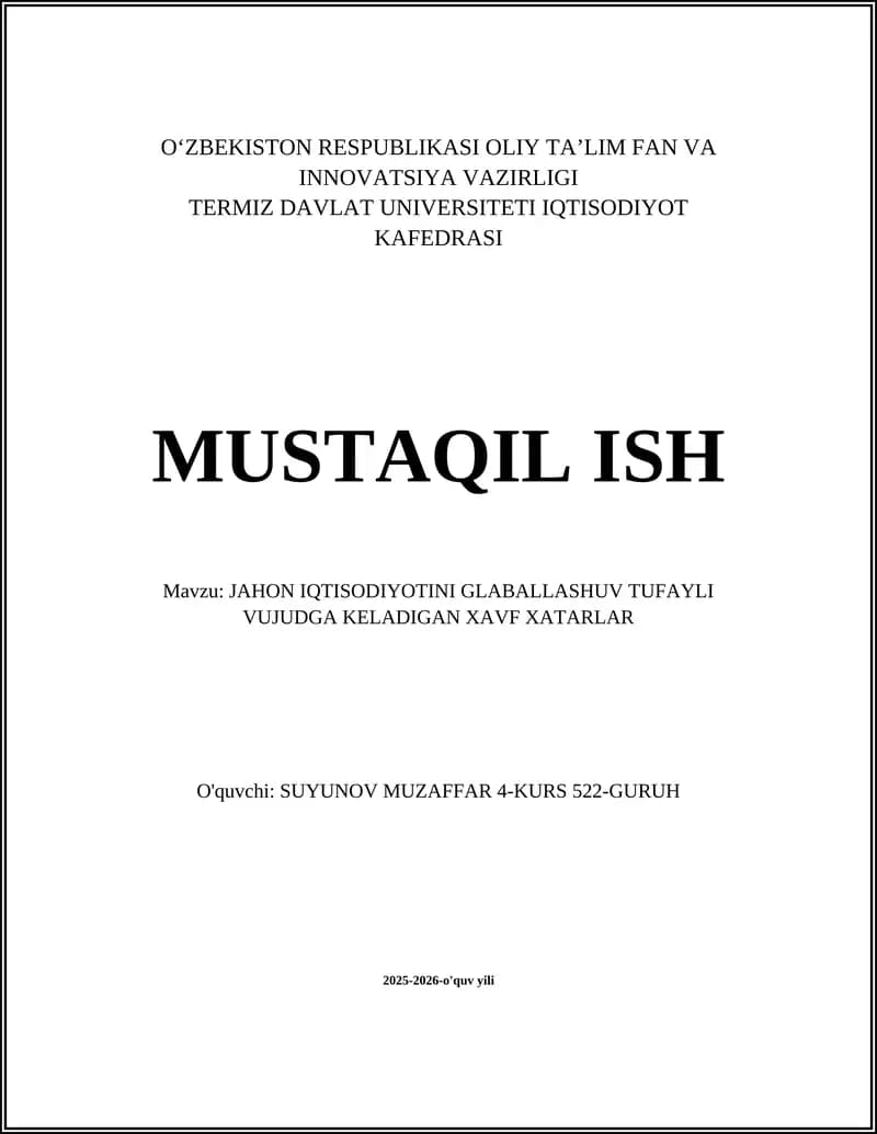 JAHON IQTISODIYOTINI GLABALLASHUV TUFAYLI VUJUDGA KELADIGAN XAVF XATARLAR