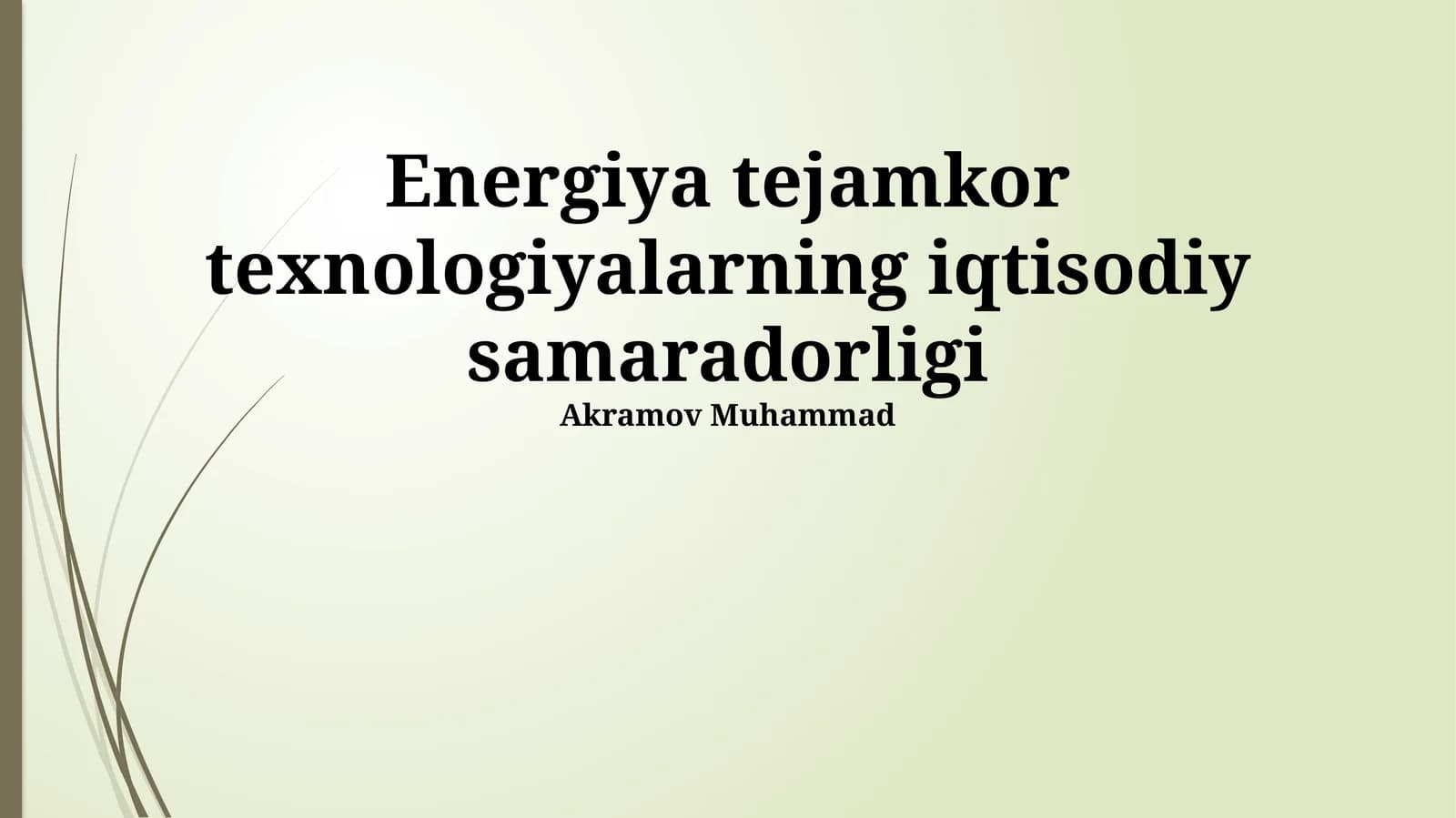 Energiya Tejamkor Texnologiyalarning Iqtisodiy Samaradorligi