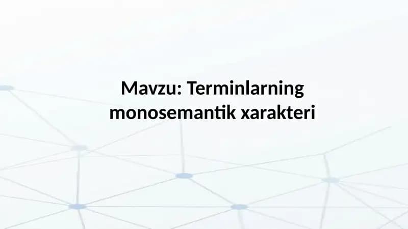 Terminlarning monosemantik xarakteri