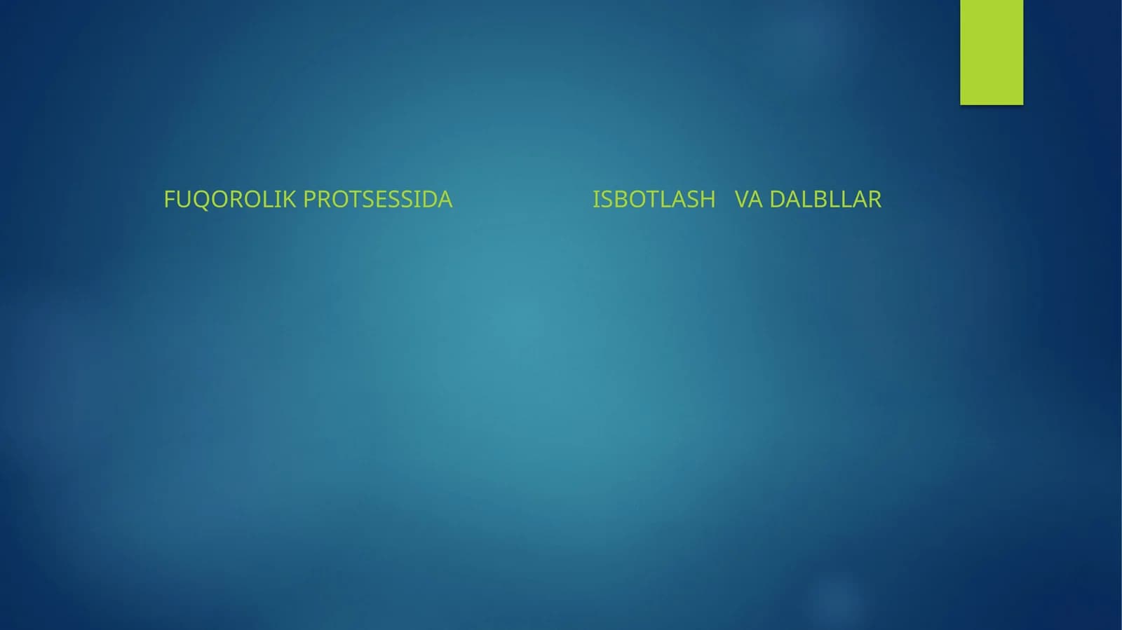 Fuqorolik Protsessida Isbotlash va dalbllar