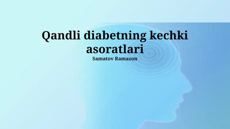Qandli diabetning kechki asoratlari