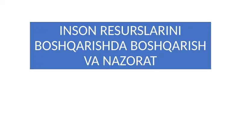 INSON RESURSLARINI BOSHQARISHDA BOSHQARISH VA NAZORAT