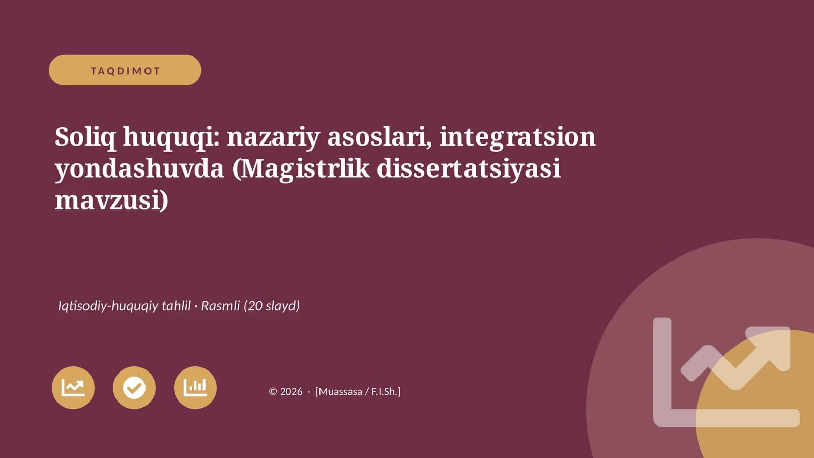 Soliq huquqi: nazariy asoslari, integratsion yondashuvda (Magistrlik dissertatsiyasi mavzusi)