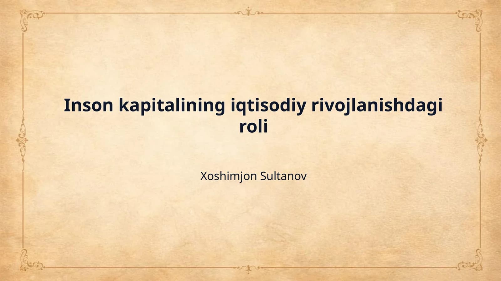 Inson kapitalining iqtisodiy rivojlanishdagi roli