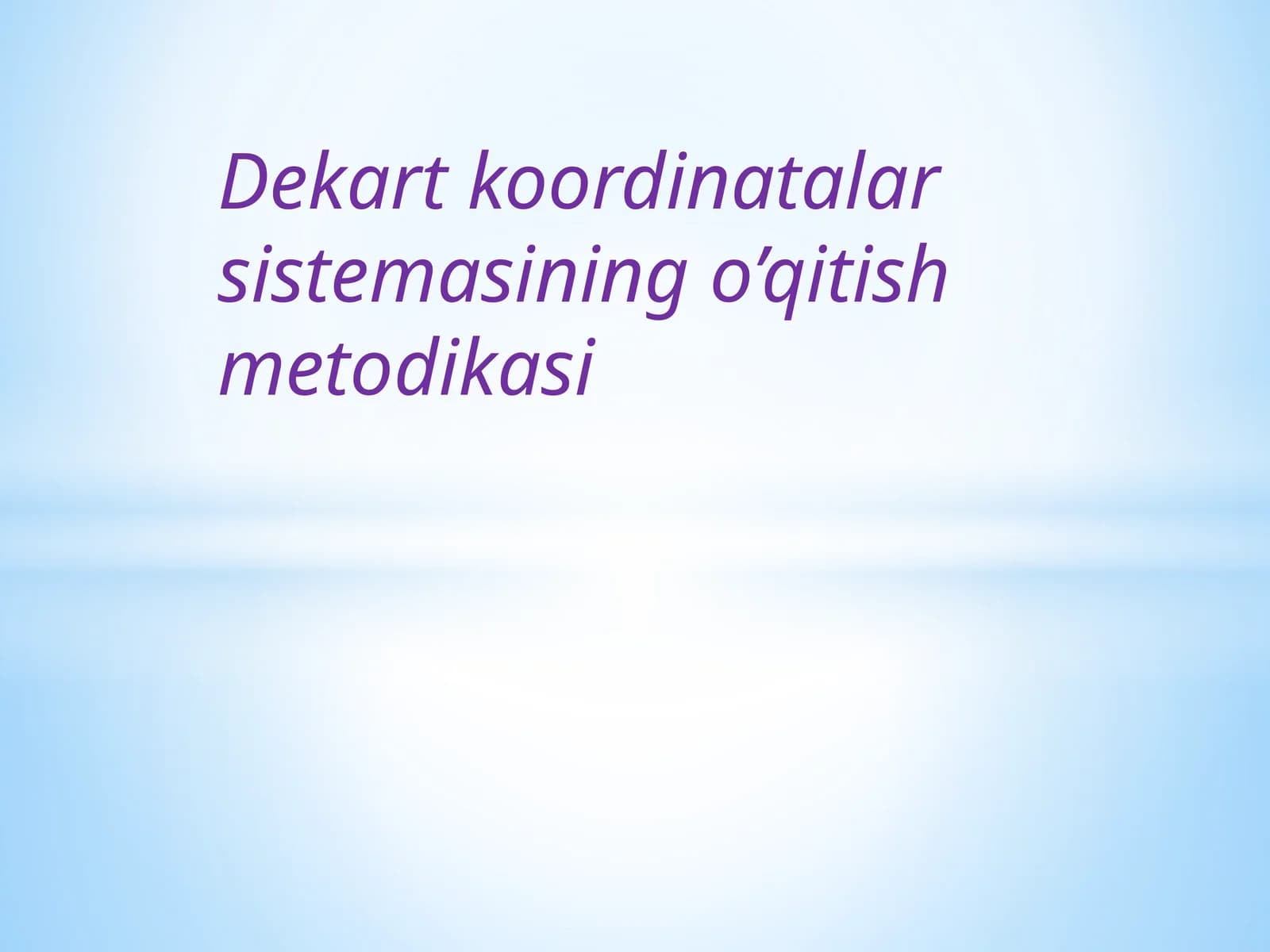 DEKART KOORDINATALAR SISTEMASI