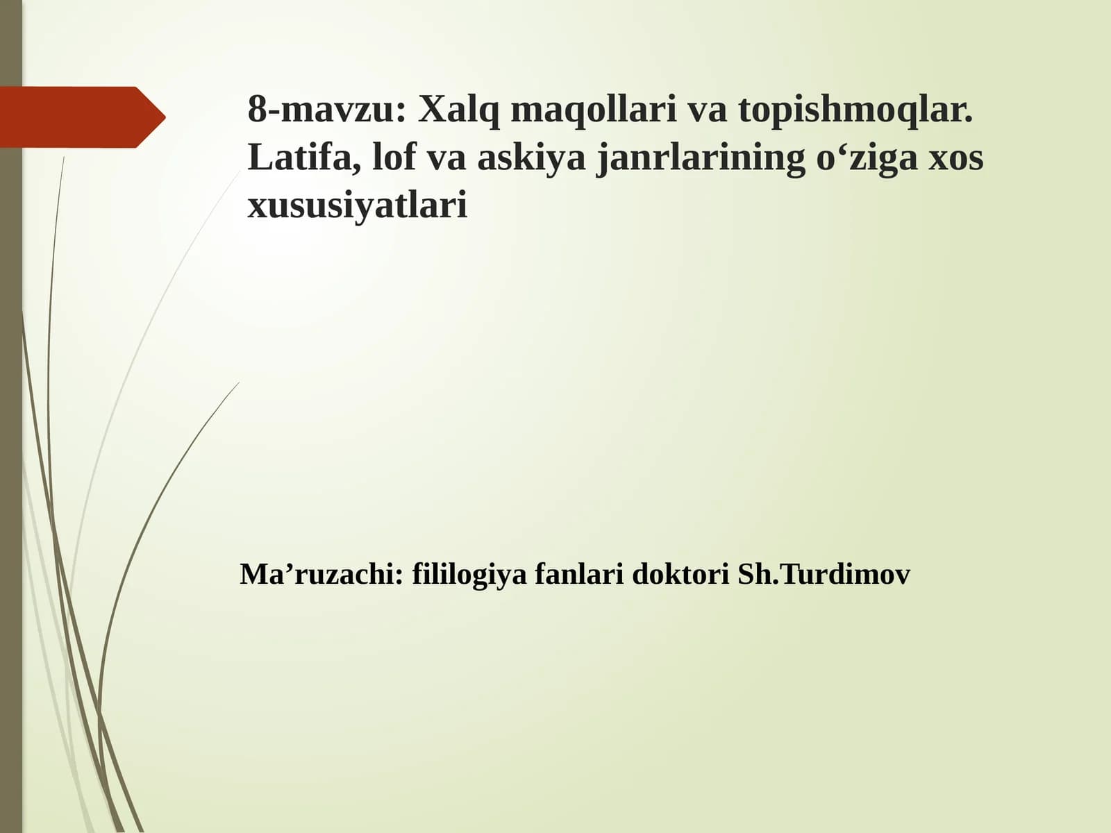 Xalq maqollari va topishmoqlar. Latifa, lof va askiya janrlarining o‘ziga xos xususiyatlari